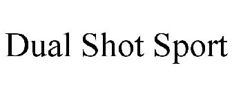 DUAL SHOT SPORT
