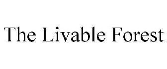 THE LIVABLE FOREST