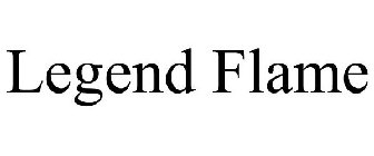 LEGEND FLAME