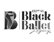 B 152ND ST. BLACK BALLET LEGACY LLC