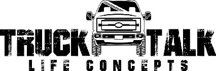 TRUCK TALK LIFE CONCEPTS