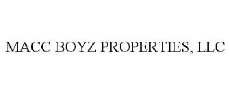 MACC BOYZ PROPERTIES, LLC