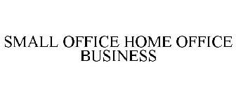 SMALL OFFICE HOME OFFICE BUSINESS