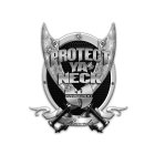 PROTECT YA NECK MANAGEMENT RECORDS