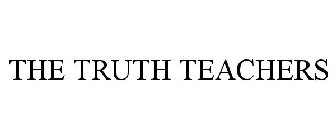 THE TRUTH TEACHERS
