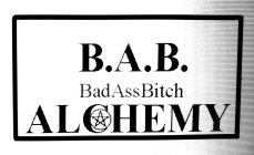 B.A.B. BADASSBITCH ALCHEMY