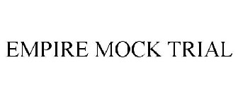 EMPIRE MOCK TRIAL