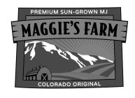 PREMIUM SUN-GROWN MJ MAGGIE'S FARM COLORADO ORIGINAL