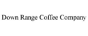DOWN RANGE COFFEE COMPANY