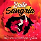 BAILE SANGRIA GRAPE WINE WITH NATURAL FLAVORS ALC. 7% BY VOL. 1L