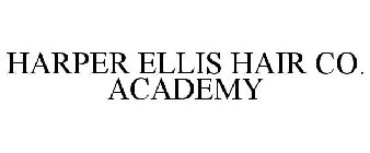 HARPER ELLIS HAIR CO. ACADEMY