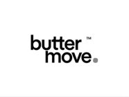 BUTTER MOVE