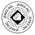 JERKS INC. JERKS INC. JERKS INC. JERKS INC.