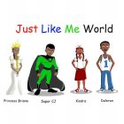 JUST LIKE ME WORLD PRINCESS BRIANA SUPER CJ KINDRA DELOREN V1