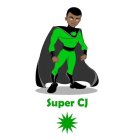 SUPER CJ