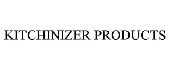 KITCHINIZER PRODUCTS