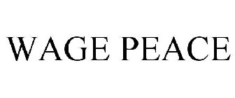 WAGE PEACE