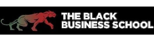THE BLACK BUSINESS SCHOOL