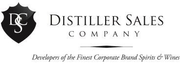 DSC DISTILLER SALES COMPANY DEVELOPERS OF THE FINEST CORPORATE BRAND SPIRITS & WINES