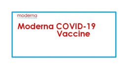 MODERNA MODERNA COVID-19 VACCINE