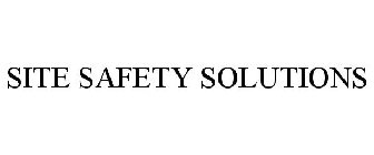 SITE SAFETY SOLUTIONS