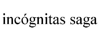 INCÓGNITAS SAGA