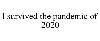 I SURVIVED THE PANDEMIC OF 2020