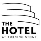 THE HOTEL AT TURNING STONE