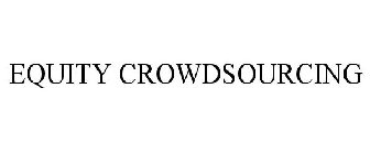 EQUITY CROWDSOURCING