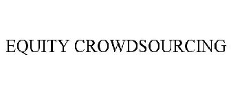 EQUITY CROWDSOURCING