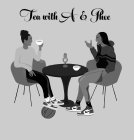 TEA WITH A & PHEE