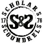 S&S 17 SCHOLARS 76 SCOUNDRELS