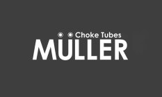 MÜLLER CHOKE TUBES