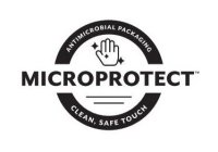 MICROPROTECT ANTIMICROBIAL PACKAGING CLEAN, SAFE TOUCH