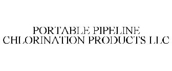 PORTABLE PIPELINE CHLORINATION PRODUCTS LLC