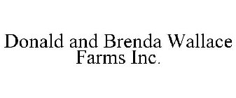 DONALD AND BRENDA WALLACE FARMS INC.