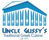 UNCLE GUSSY'S TRADITIONAL GREEK CUISINE EST. 1971