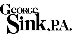 GEORGE SINK, P.A.