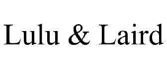 LULU & LAIRD
