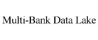 MULTI-BANK DATA LAKE