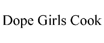 DOPE GIRLS COOK