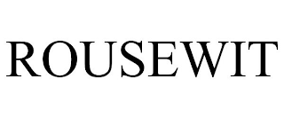 ROUSEWIT