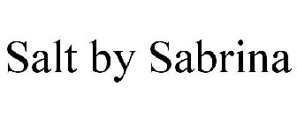 SALT BY SABRINA