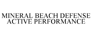 MINERAL BEACH DEFENSE ACTIVE PERFORMANCE