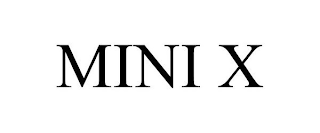 MINI X