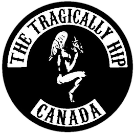 THE TRAGICALLY HIP CANADA
