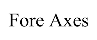 FORE AXES