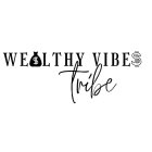WEALTHY VIBE$ TRIBE