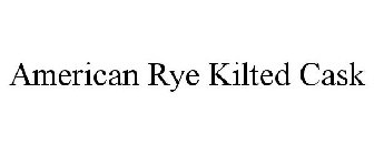 AMERICAN RYE KILTED CASK