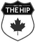 SINCE 1984 THE HIP